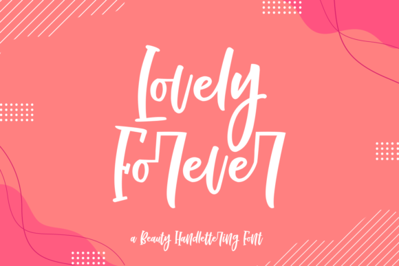 Lovely Forever: A Handwritten Font for Editorial Design